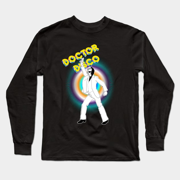 HELLO! IT'S DOCTOR DISCO!!! Long Sleeve T-Shirt by KARMADESIGNER T-SHIRT SHOP